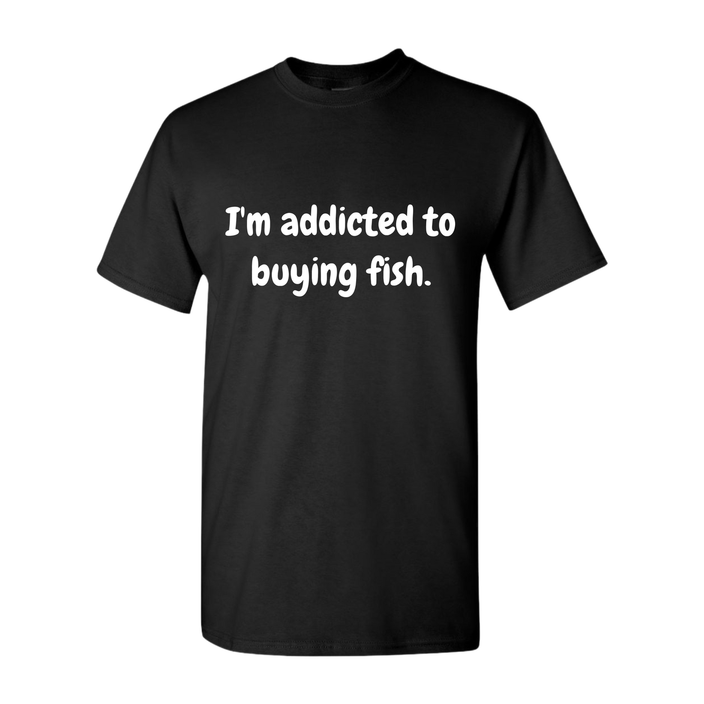 Addicted to Buying Fish T-Shirt (signed & 2 entries)